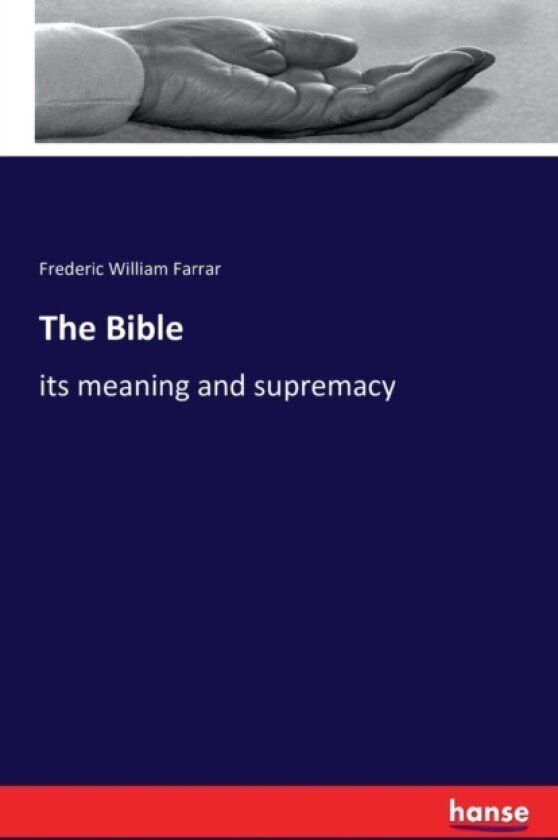 The Bible av Frederic William Farrar (Paperback)