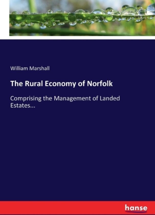 The Rural Economy of Norfolk av William Marshall (Paperback)