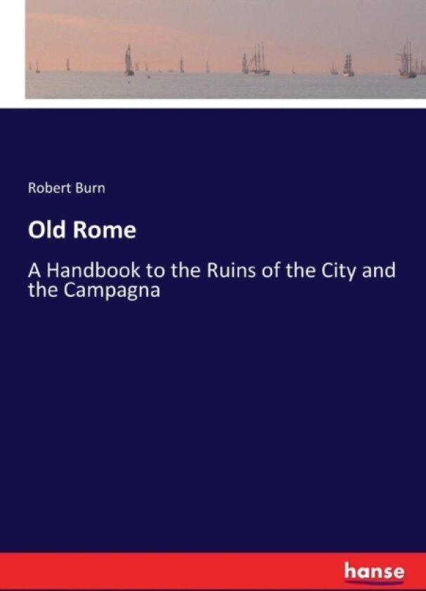 Old Rome av Robert Burn (Paperback)