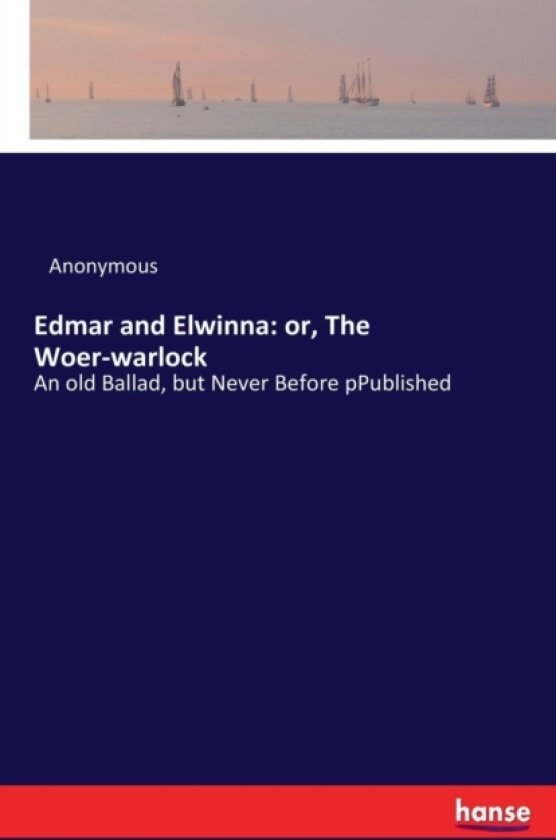 Edmar and Elwinna av Anonymous (Paperback)
