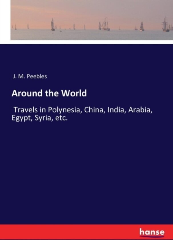 Around the World av J M Peebles (Paperback)