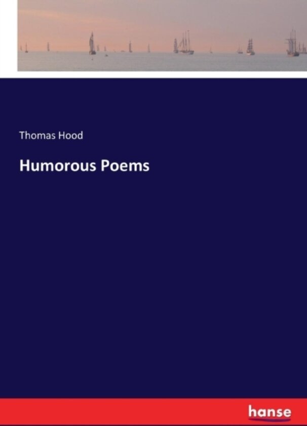 Humorous Poems av Thomas Hood (Paperback)