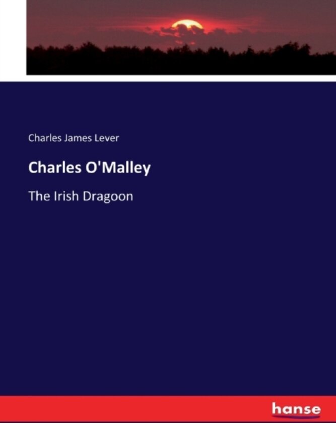 Charles O'Malley av Charles James Lever (Paperback)