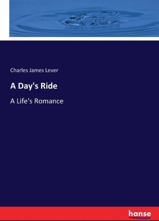 A Day's Ride av Charles James Lever (Paperback)