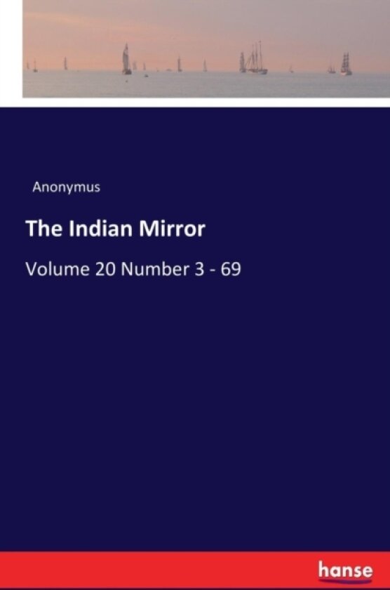 The Indian Mirror av Anonymus (Paperback)