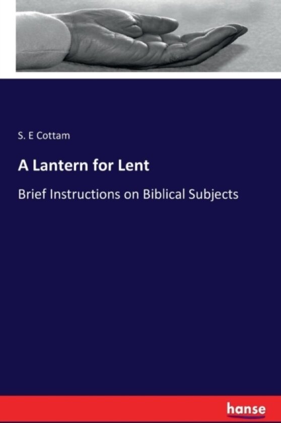 A Lantern for Lent av S E Cottam (Paperback)