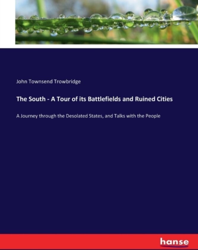 The South - A Tour of its Battlefields and Ruined Cities av John Townsend Trowbridge (Paperback)