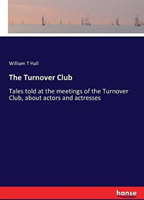 The Turnover Club av William T Hall (Paperback)