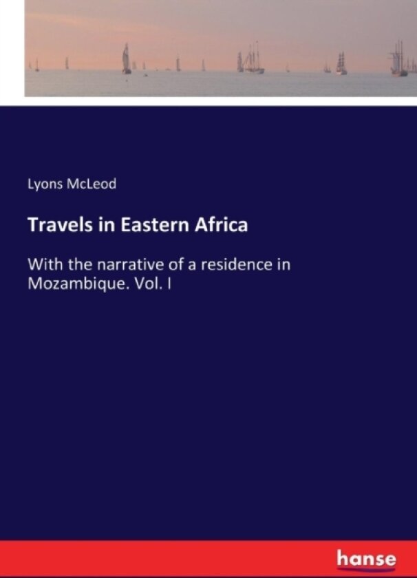 Travels in Eastern Africa av Lyons McLeod (Paperback)
