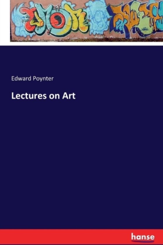 Lectures on Art av Edward Poynter (Paperback)