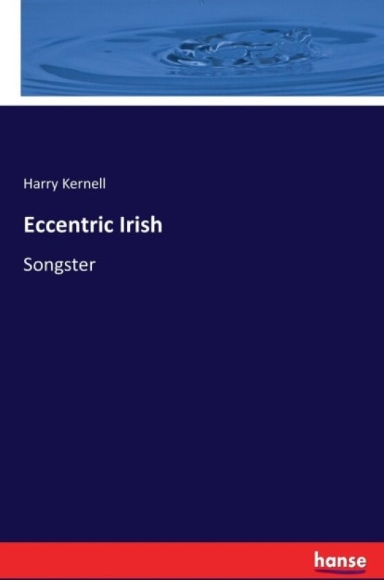 Eccentric Irish av Harry Kernell (Paperback)