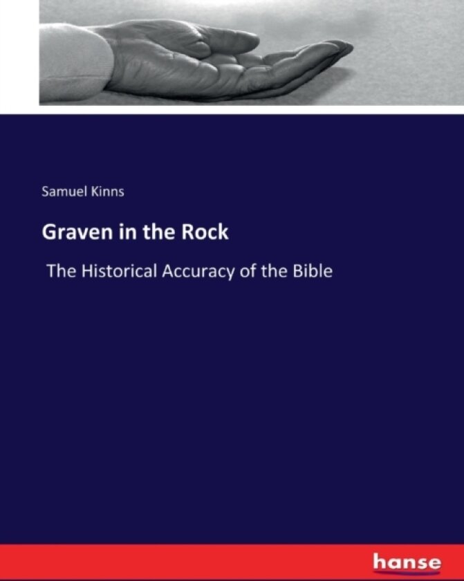 Graven in the Rock av Samuel Kinns (Paperback)