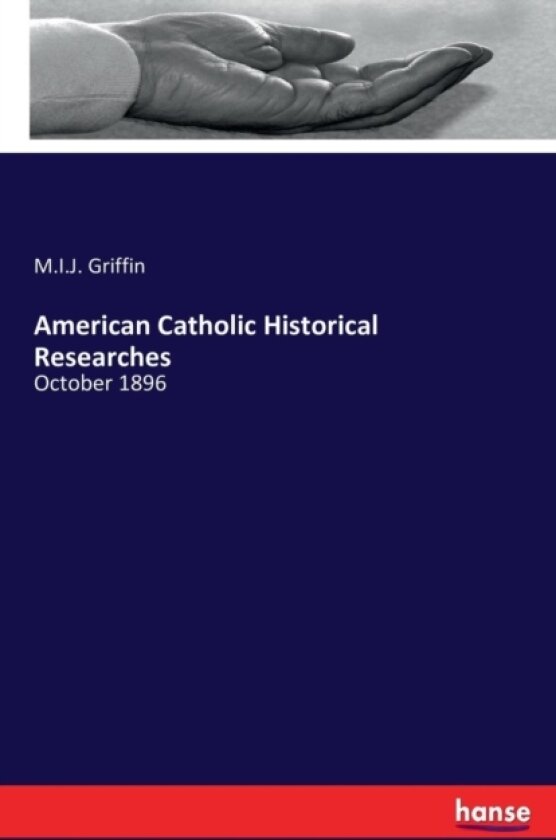 American Catholic Historical Researches av M I J Griffin (Paperback)