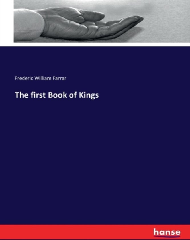 The first Book of Kings av F W Farrar (Paperback)