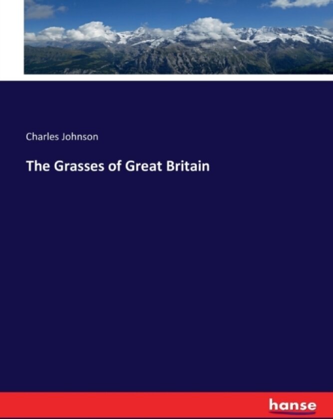 The Grasses of Great Britain av Charles Johnson (Paperback)