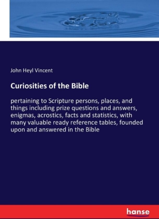 Curiosities of the Bible av John Heyl Vincent (Paperback)