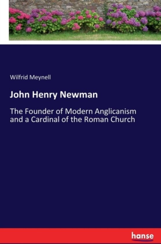 John Henry Newman av Wilfrid Meynell (Paperback)