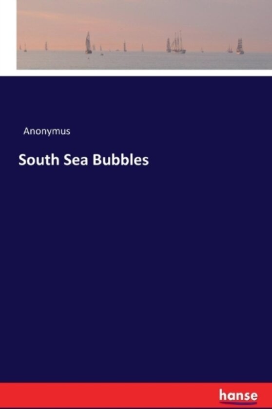 South Sea Bubbles av Anonymus (Paperback)