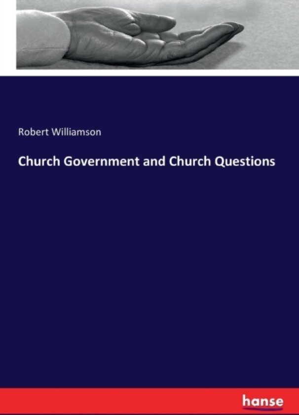 Church Government and Church Questions av Robert Williamson (Paperback)