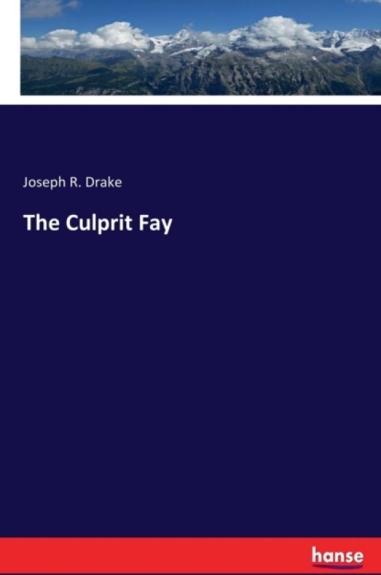 The Culprit Fay av Joseph R Drake (Paperback)