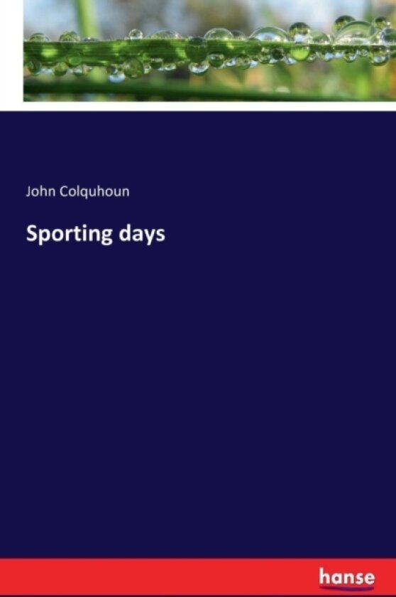 Sporting Days av John Colquhoun (Paperback)