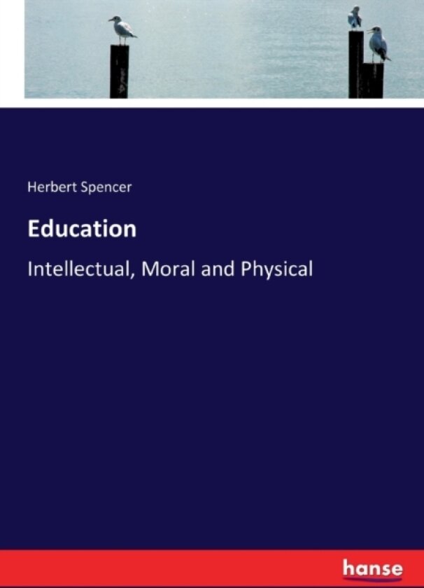 Education av Herbert Spencer (Paperback)