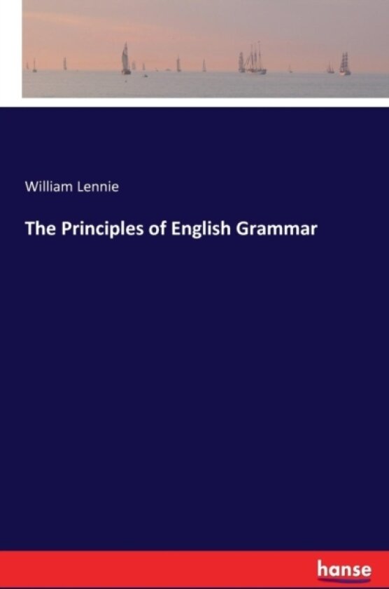 The Principles of English Grammar av William Lennie (Paperback)