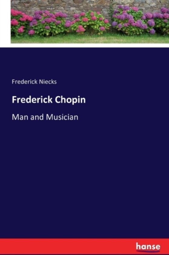 Frederick Chopin av Frederick Niecks (Paperback)