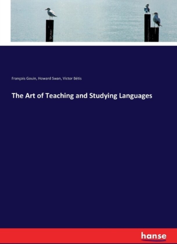 The Art of Teaching and Studying Languages av Francois Gouin, Howard Swan, Victor Betis (Paperback)