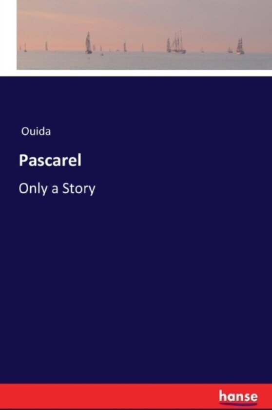 Pascarel av Ouida (Paperback)