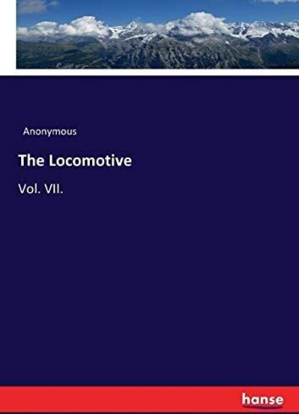 The Locomotive av Anonymous (Paperback)
