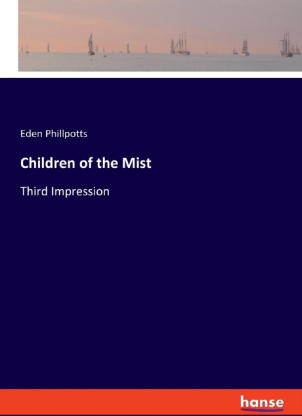 Children of the Mist av Eden Phillpotts (Paperback)