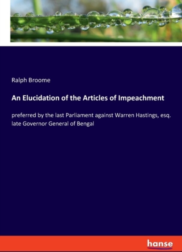 An Elucidation of the Articles of Impeachment av Ralph Broome (Paperback)