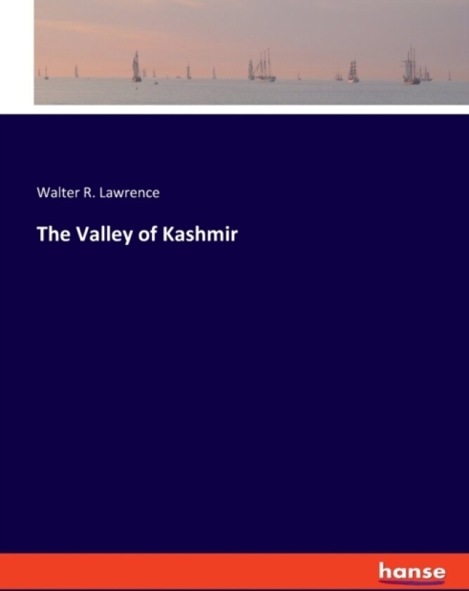 The Valley of Kashmir av Walter R Lawrence (Paperback)