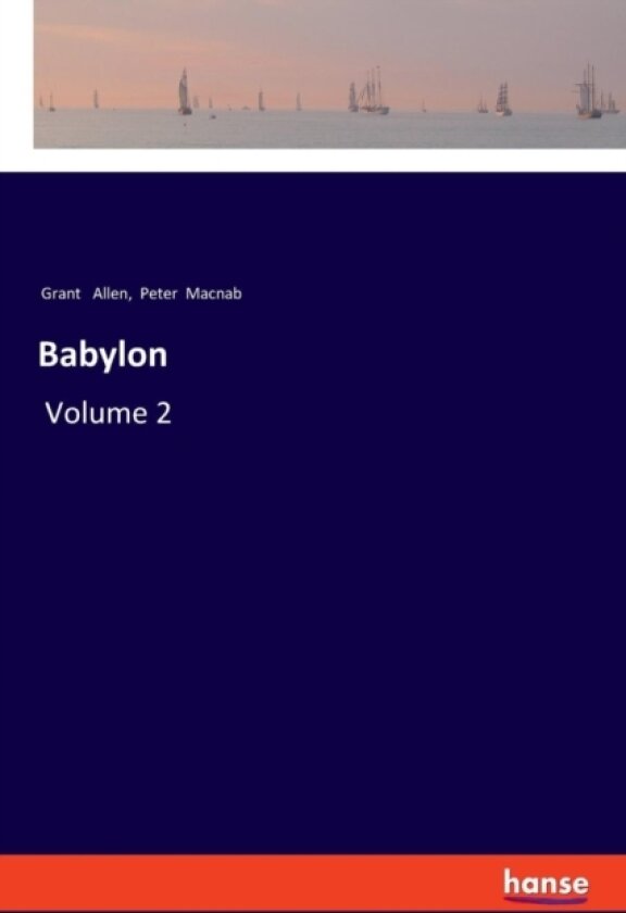 Babylon av Grant Allen, Peter Macnab (Paperback)