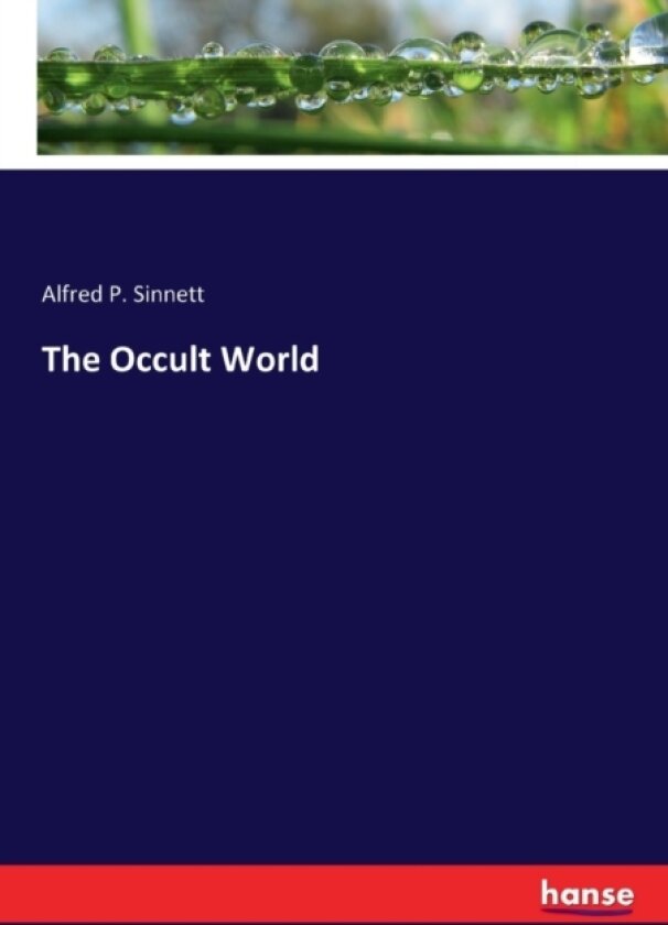 The Occult World av Alfred P Sinnett (Paperback)