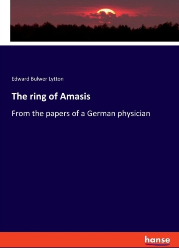 The ring of Amasis av Edward Bulwer Lytton (Paperback)