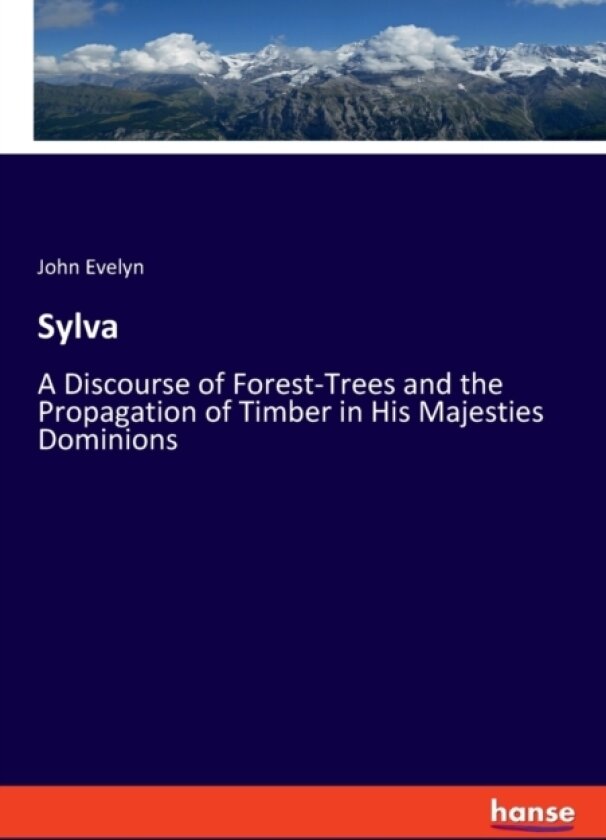 Sylva av John Evelyn (Paperback)