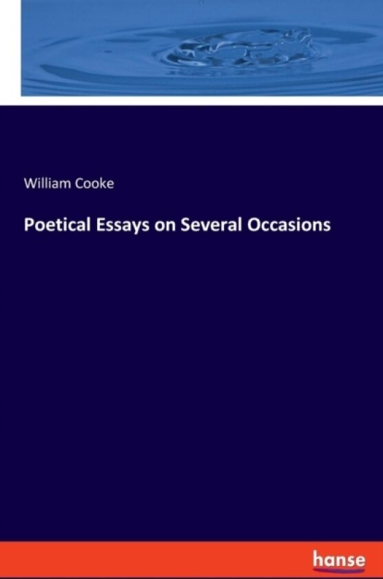 Poetical Essays on Several Occasions av Dr William Cooke (Paperback)