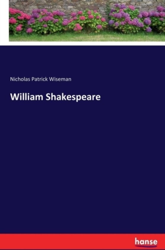 William Shakespeare av Nicholas Patrick Wiseman (Paperback)