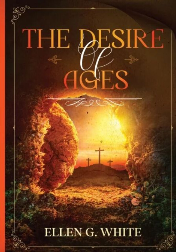 The Desire of Ages av Ellen G White