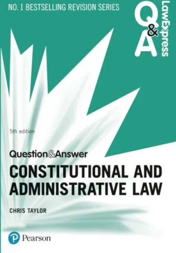Law Express Question and Answer: Constitutional and Administrative Law av Chris Taylor