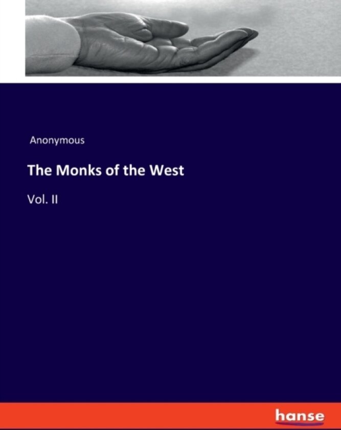 The Monks of the West av Anonymous (Paperback)
