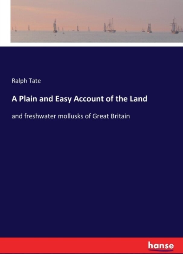 A Plain and Easy Account of the Land av Ralph Tate (Paperback)