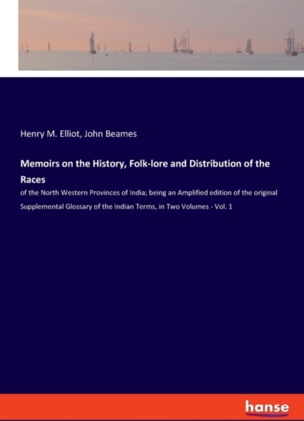 Memoirs on the History, Folk-lore and Distribution of the Races av John Beames, Henry M Elliot (Paperback)