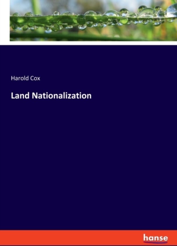 Land Nationalization av Harold Cox (Paperback)