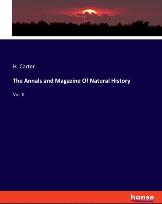 The Annals and Magazine Of Natural History av H Carter (Paperback)