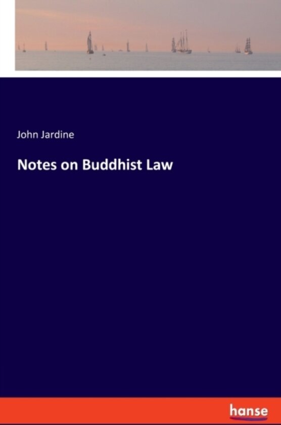 Notes on Buddhist Law av John Jardine (Paperback)