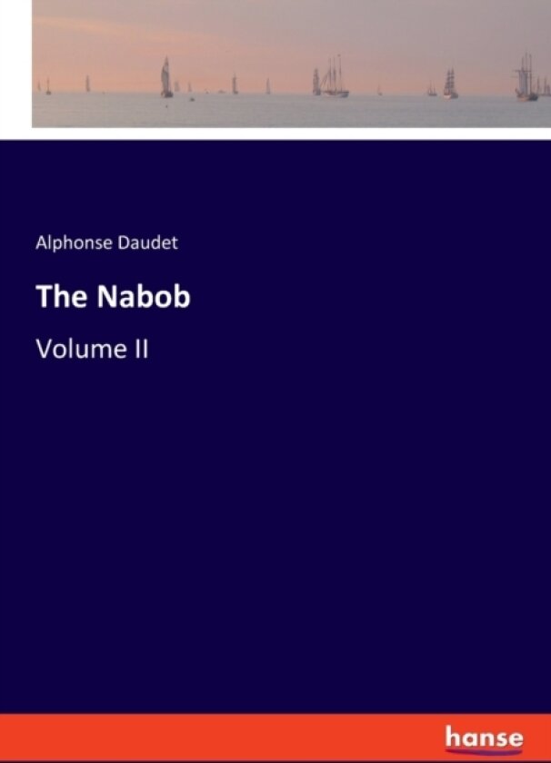 The Nabob av Alphonse Daudet (Paperback)