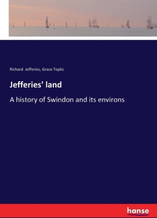 Jefferies' land av Richard Jefferies, Grace Toplis (Paperback)